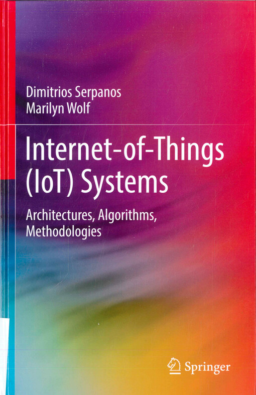 Internet-of-things (IoT) systems : architectures, algorithms, methodologies