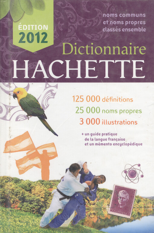 Dictionnaire Hachette : [le tout-en-un de la langue française et des connaissances]