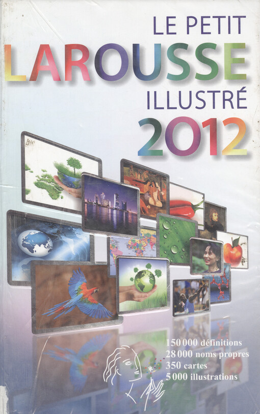 Le petit Larousse illustré [2012] : en couleurs