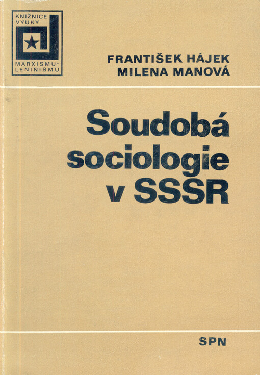 Soudobá sociologie v SSSR: příručka pro učitele marxismu-leninismu a pro posluchače a aspiranty společenskovědních oborů