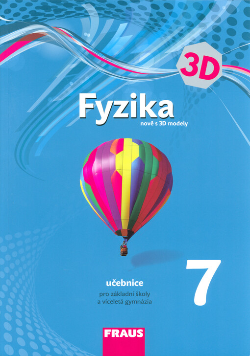 Fyzika 7 pro ZŠ a VG nová generace - učebnice