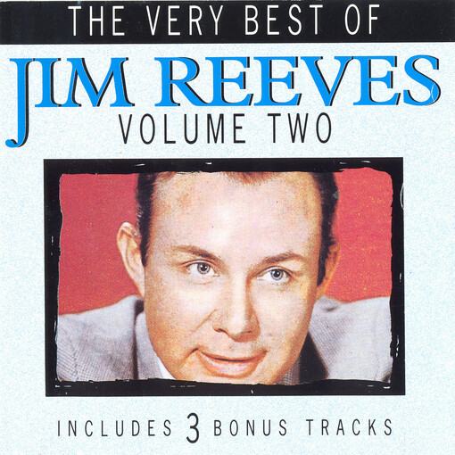 The very best of Jim Reeves. Volume two