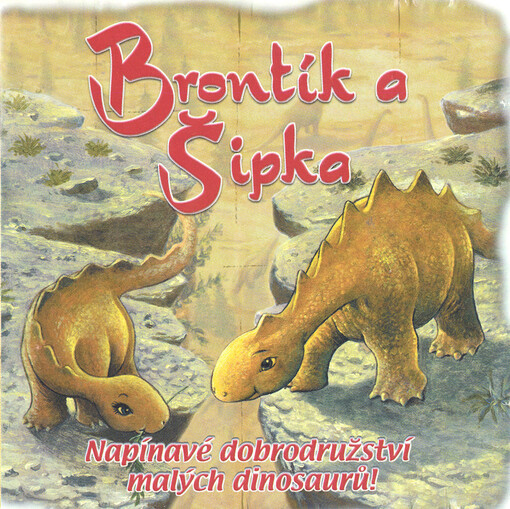 Brontík a Šipka