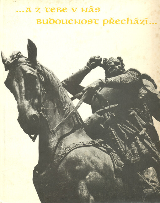 A z tebe v nás budoucnost přechází ... :[Fot. publ.]