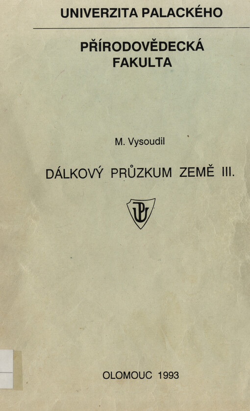 Dálkový průzkum Země III :[určeno pro stud. geografie PřF UP]