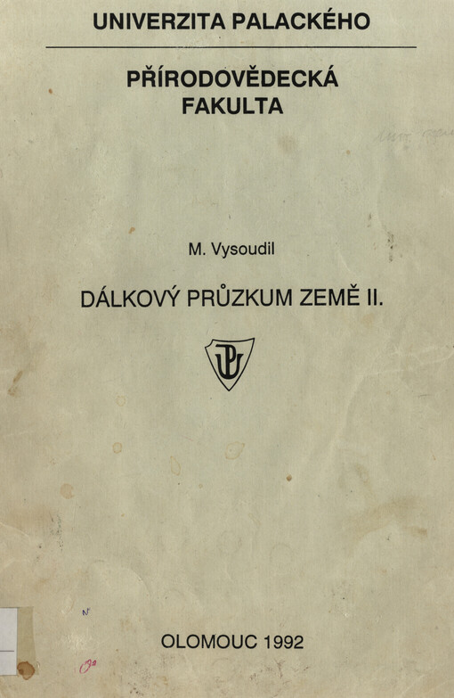 Dálkový průzkum Země II :Určeno pro posl. geografie stud. oborů učitelského stud. přírodovědecké fak. Univ. Palackého