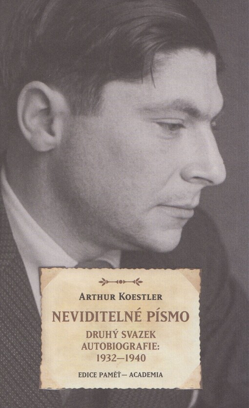 Neviditelné písmo: druhý svazek autobiografie: 1932-1940