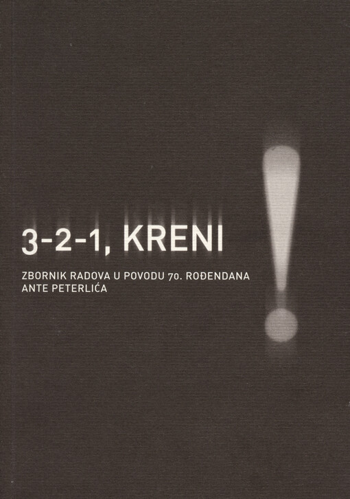 3-2-1, kreni! : zbornik radova u povodu 70. rođendana Ante Peterlića