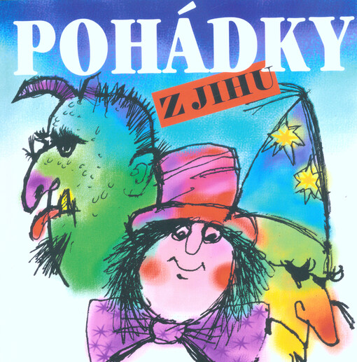 Pohádky z jihu: sborník Jihočeského klubu Obce spisovatelů a jeho přátel