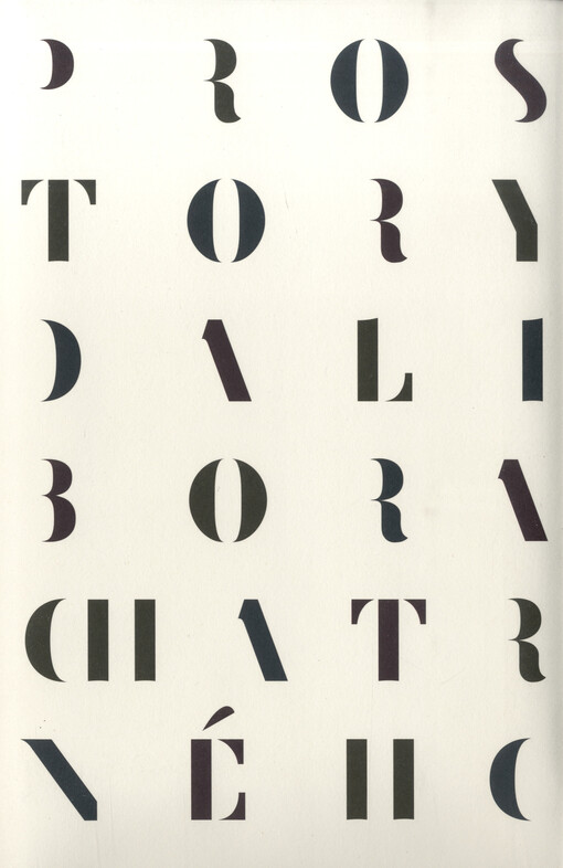 Prostory Dalibora Chatrného: sborník textů k dílu autora