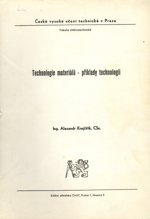 Technologie materiálů :příklady technologií : určeno pro stud. fak. elektrotechn.