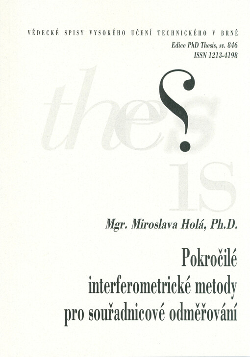 Pokročilé interferometrické metody pro souřadnicové odměřování = Advanced interferometric methods of coordinates measurement : zkrácená verze Ph.D. Thesis