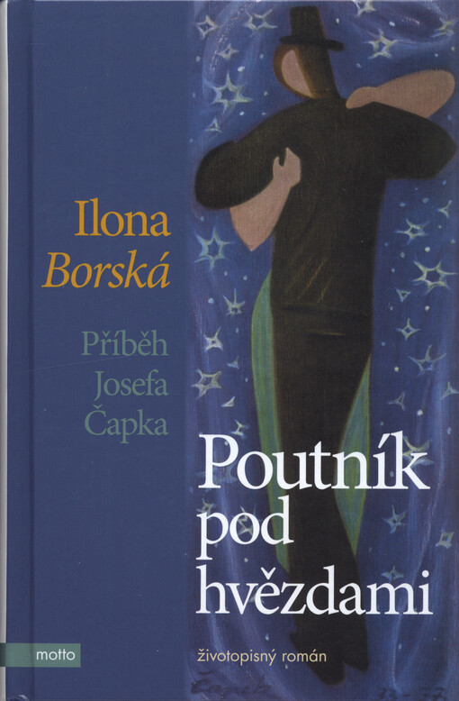 Poutník pod hvězdami : příběh Josefa Čapka