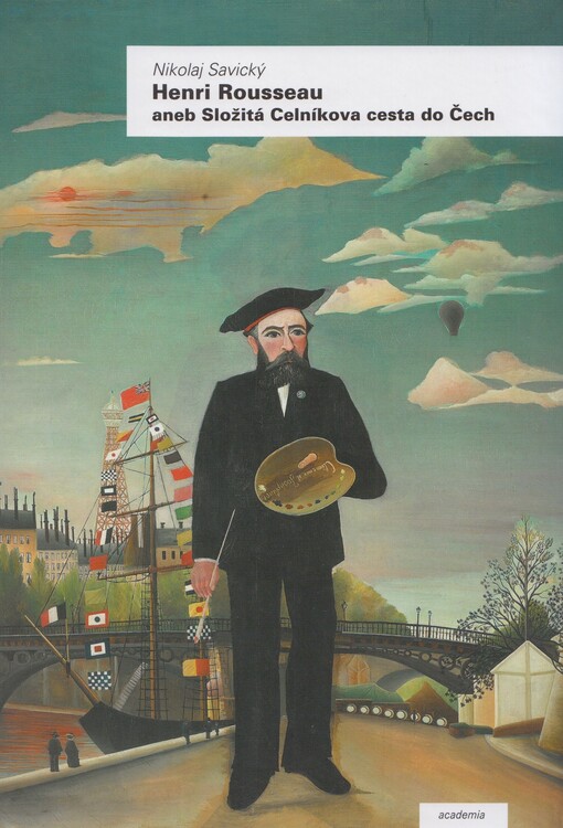 Henri Rousseau aneb Složitá Celníkova cesta do Čech