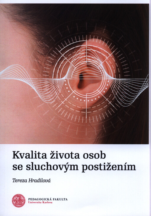 Kvalita života osob se sluchovým postižením = Quality of life of people with hearing impairment