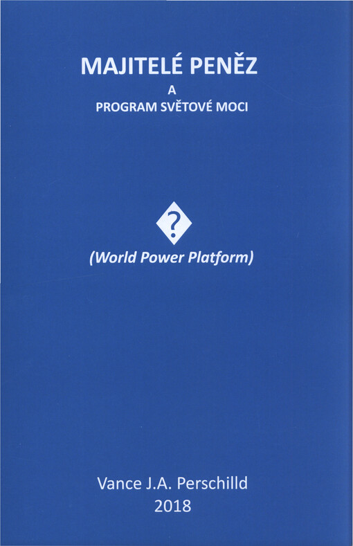 Majitelé peněz a program světové moci