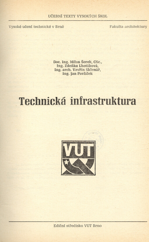 Technická infrastruktura :Určeno pro posl. fak. arch.