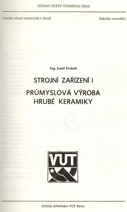 Strojní zařízení I :určeno pro posl. fak. stavební.Díl 2.,Průmyslová výroba hrubé keramiky