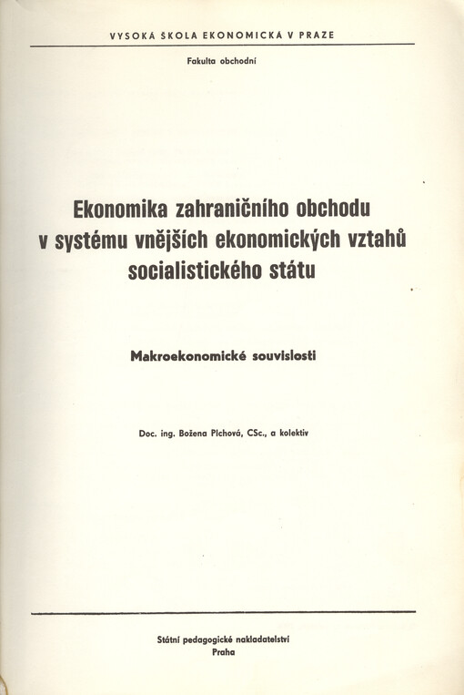 Ekonomika zahraničního obchodu v systému vnějších ekonomických vztahů socialistického státu :makroekon. souvislosti