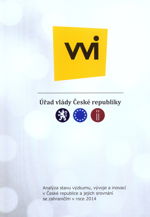 Analýza stavu výzkumu a vývoje v České republice a jejich srovnání se zahraničím v roce ...