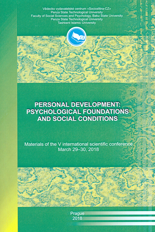 Personal Development: Psychological Foundations and Social Conditions : materials of the ... international scientific conference on ...