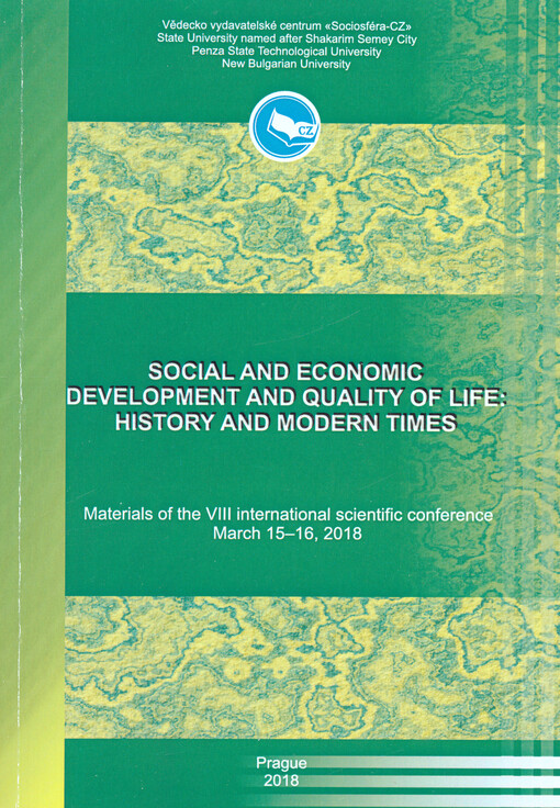 Social and Economic Development and Quality of Life: History and Modern Times : materials of the ... international scientific conference on ...