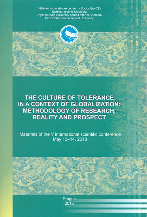 The Culture of Tolerance in a Context of Globalization: methodology of research, reality and prospect :materials of the ... international scientific conference on ...