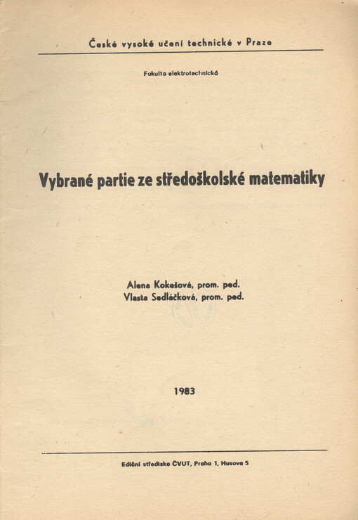 Vybrané partie ze středoškolské matematiky :určeno pro studenty fak. elektrotechn.