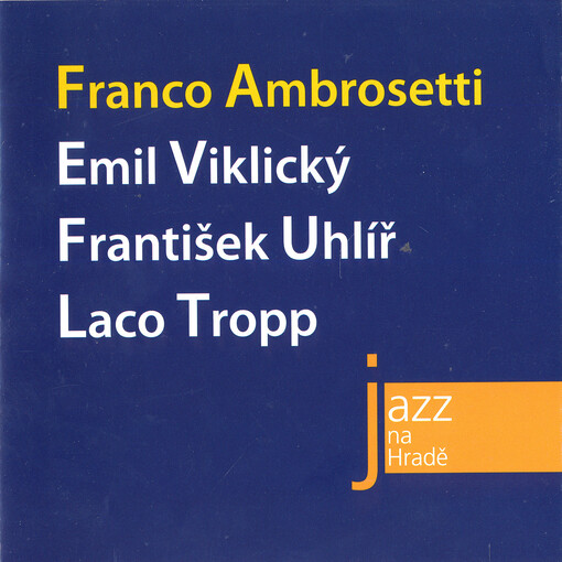 Franco Ambrosetti, Emil Viklický, František Uhlíř, Laco Tropp