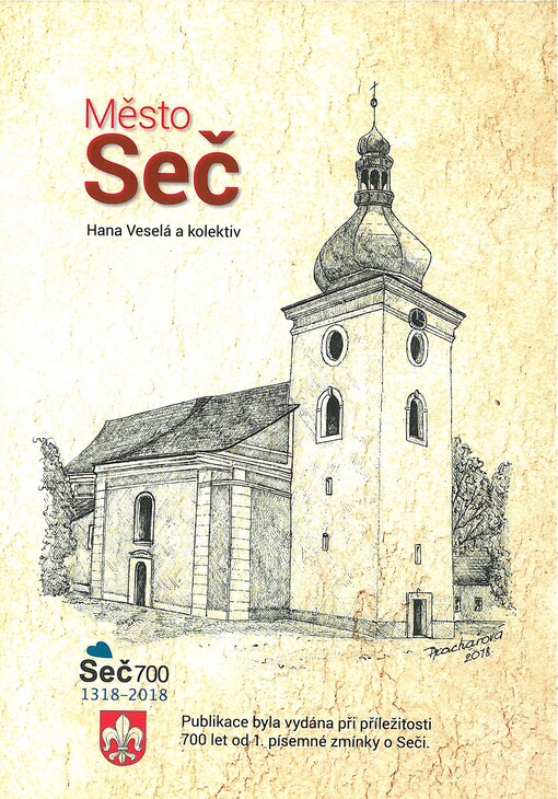 Město Seč : Seč 700 - 1318-2018