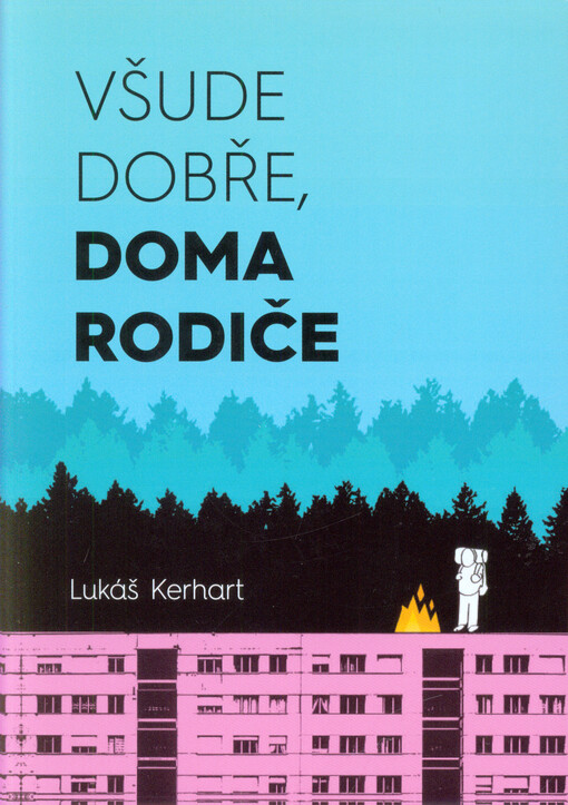 Všude dobře, doma rodiče