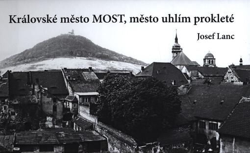 Královské město Most, město uhlím prokleté