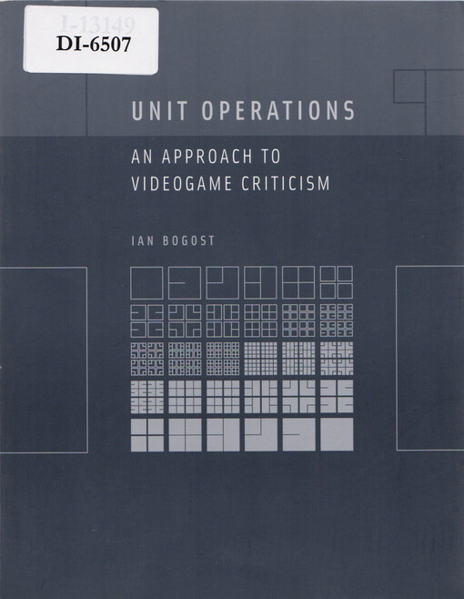 Unit operations : an approach to videogame criticism