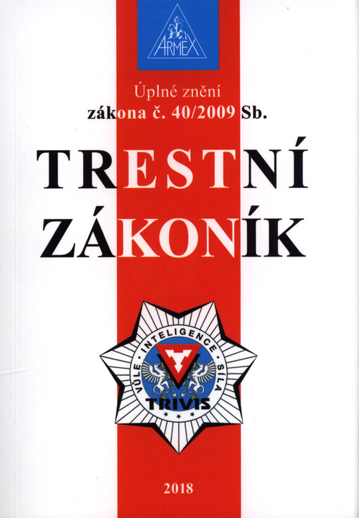 Úplné znění zákona č. 40/2009 Sb., trestní zákoník