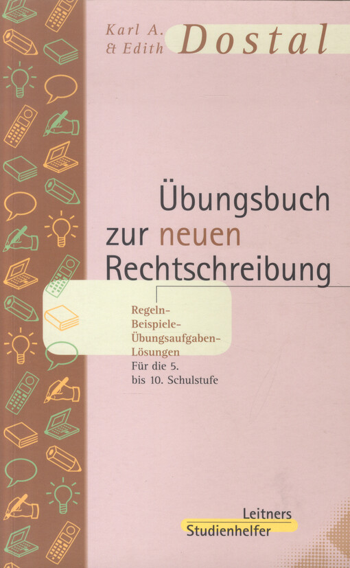 Übungsbuch zur neuen Rechtschreibung :Regeln, Beispiele, Übungsaufgaben, Lösungen
