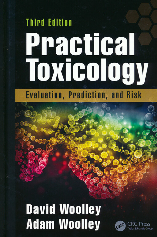 Practical toxicology : evaluation, prediction, and risk