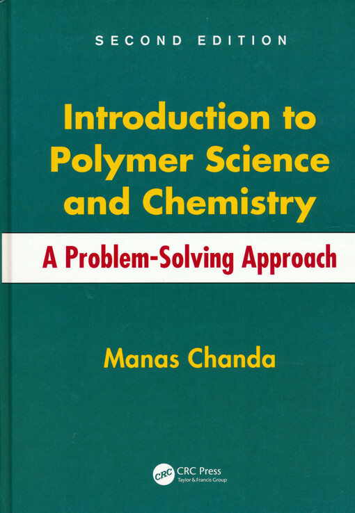 Introduction to polymer science and chemistry :a problem-solving approach