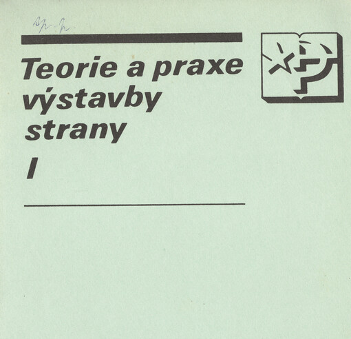 Teorie a praxe výstavby strany I