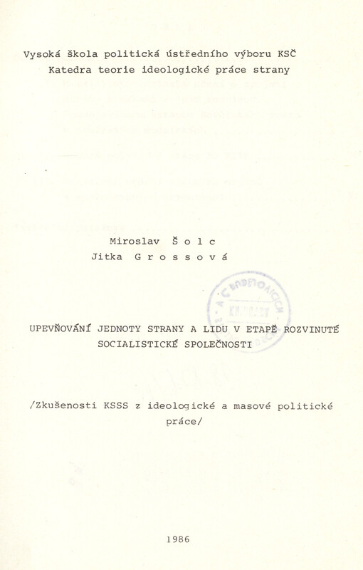 Upevňování jednoty strany a lidu v etapě rozvinuté socialistické společnosti :Zkušenosti KSSS z ideologické a masové politické práce