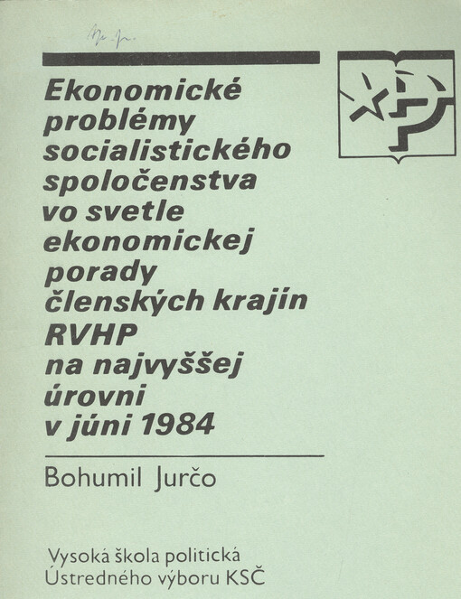 Ekonomické problémy socialistického spoločenstva ve svetle ekonomickej porady členských krajín RVHP na najvyššej úrovni v júni 1984