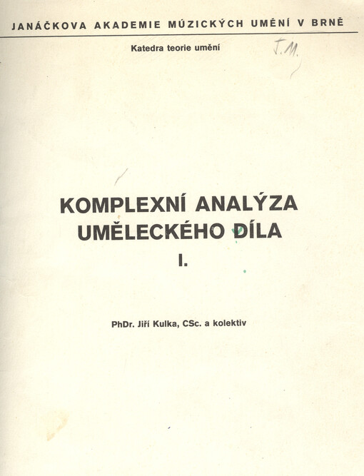 Komplexní analýza uměleckého díla :určeno pro posl. vys. škol uměleckého směru.I.