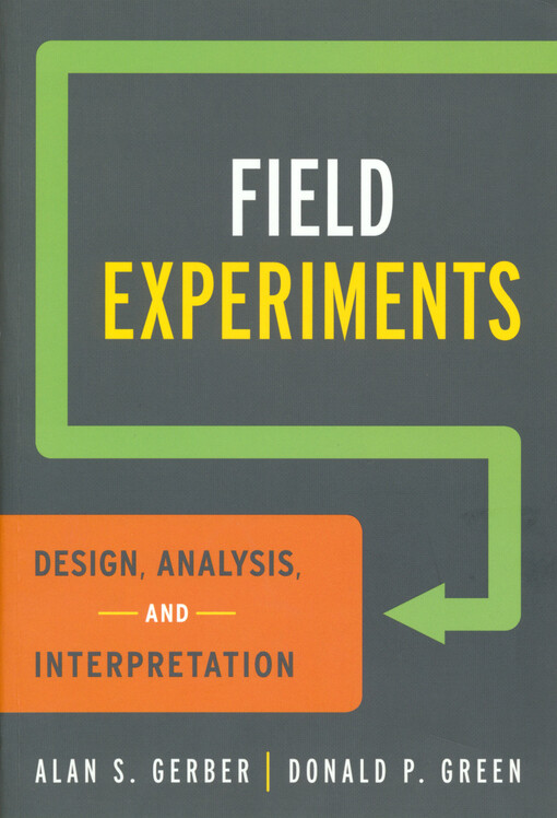 Field experiments :design, analysis, and interpretation