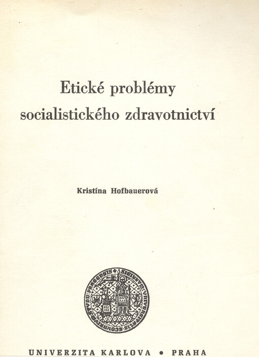 Etické problémy socialistického zdravotnictví :příručka pro stud. lék. oborů