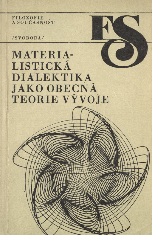 Materialistická dialektika jako obecná teorie vývoje :dialektika vývoje vědeckého poznání
