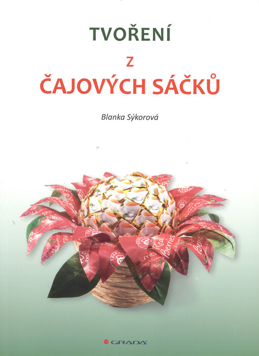 Tvoření z čajových sáčků | Sýkorová Blanka - e-kniha