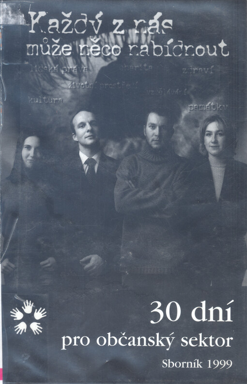 30 dní pro občanský sektor : 1. února - 2. března 1999 : sborník dokumentů z celonárodní PR kampaně