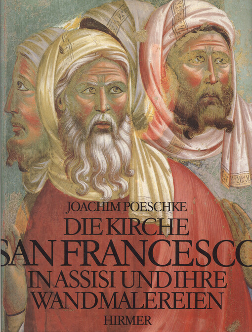 Die Kirche San Francesco in Assisi und ihre Wandmalereien