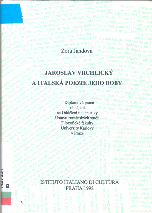 Jaroslav Vrchlický a italská poezie jeho doby : diplomová práce obhájená na Oddělení italianistiky Ústavu románských studií Filozofické fakulty Univerzity Karlovy v Praze