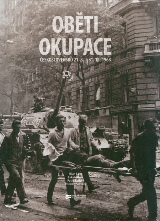 Oběti okupace : Československo 21.8.-31.12.1968