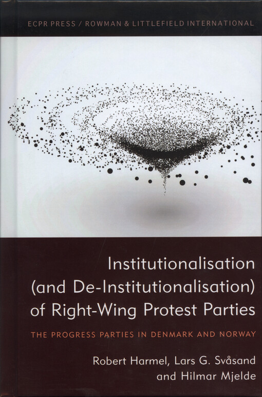 Institutionalisation (and de-institutionalisation) of right-wing protest parties : the progress parties in Denmark and Norway